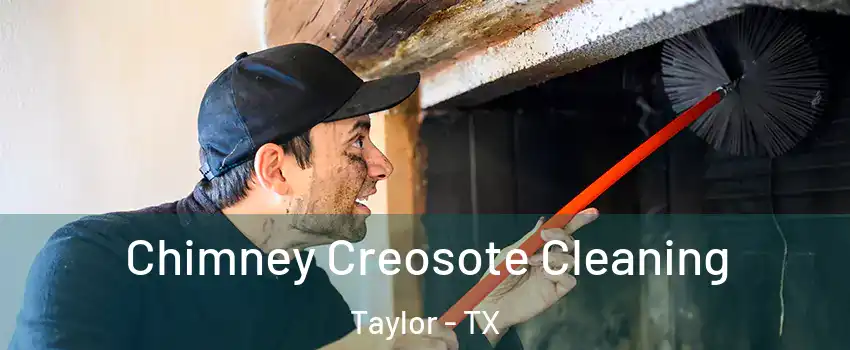  Chimney Creosote Cleaning Taylor - TX