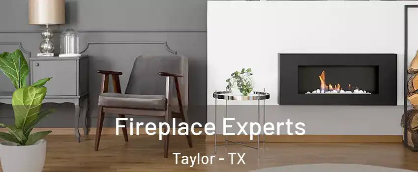  Fireplace Experts Taylor - TX