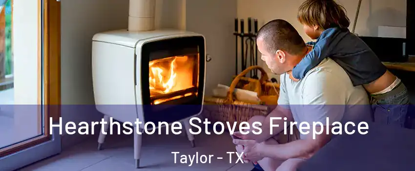  Hearthstone Stoves Fireplace Taylor - TX