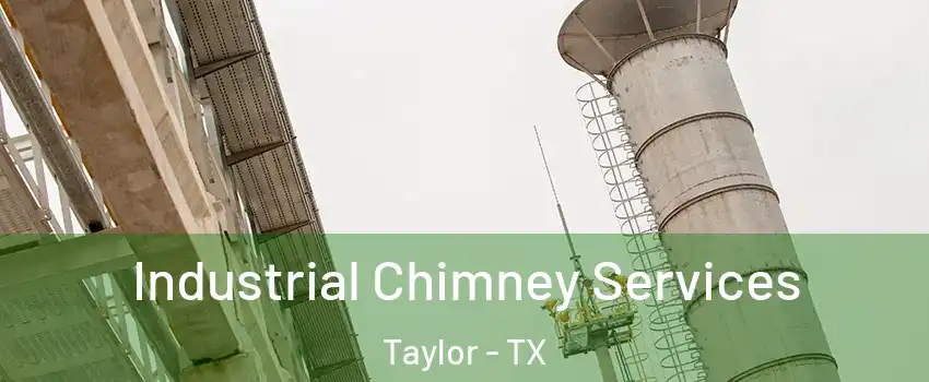 Industrial Chimney Services Taylor - TX