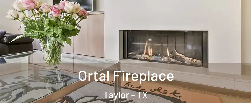  Ortal Fireplace Taylor - TX