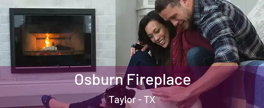  Osburn Fireplace Taylor - TX