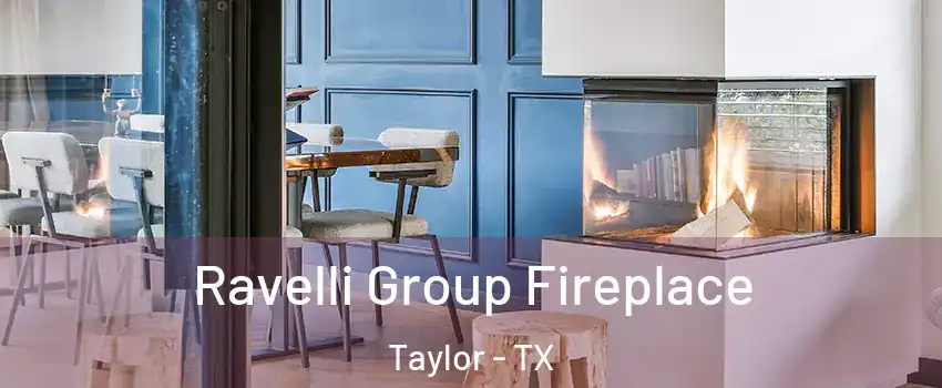  Ravelli Group Fireplace Taylor - TX