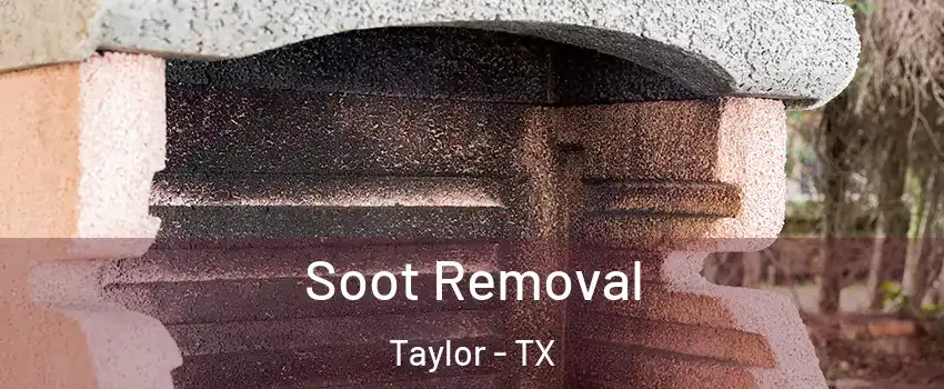  Soot Removal Taylor - TX